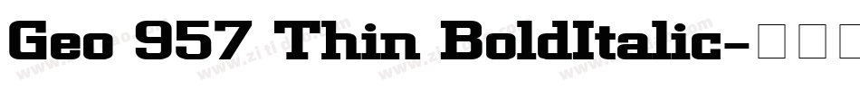 Geo 957 Thin BoldItalic字体转换